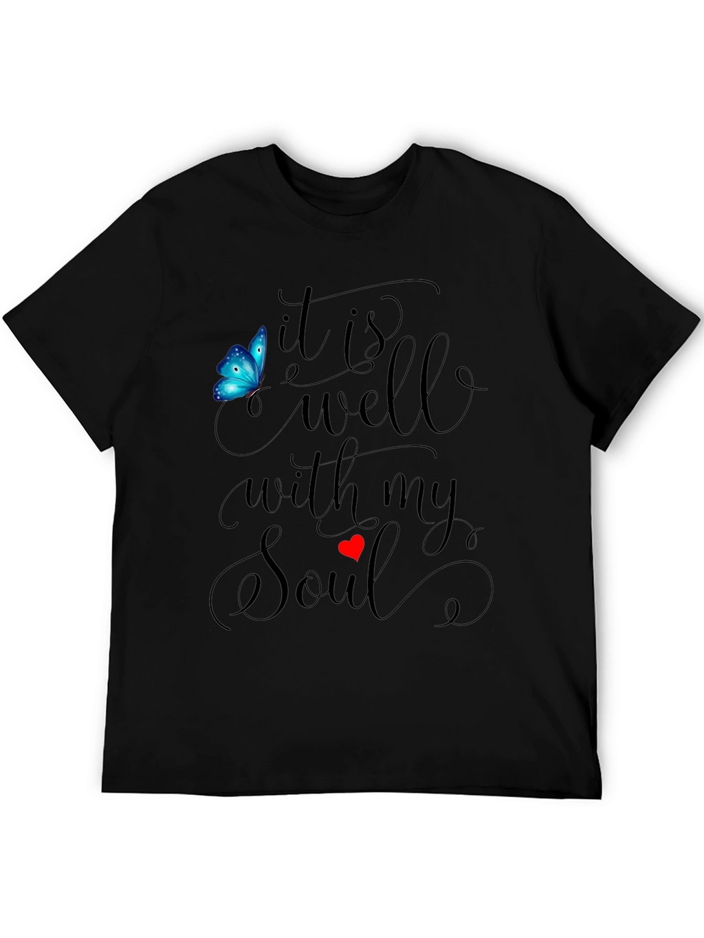 It is Well With My Soul Black T-Shirt