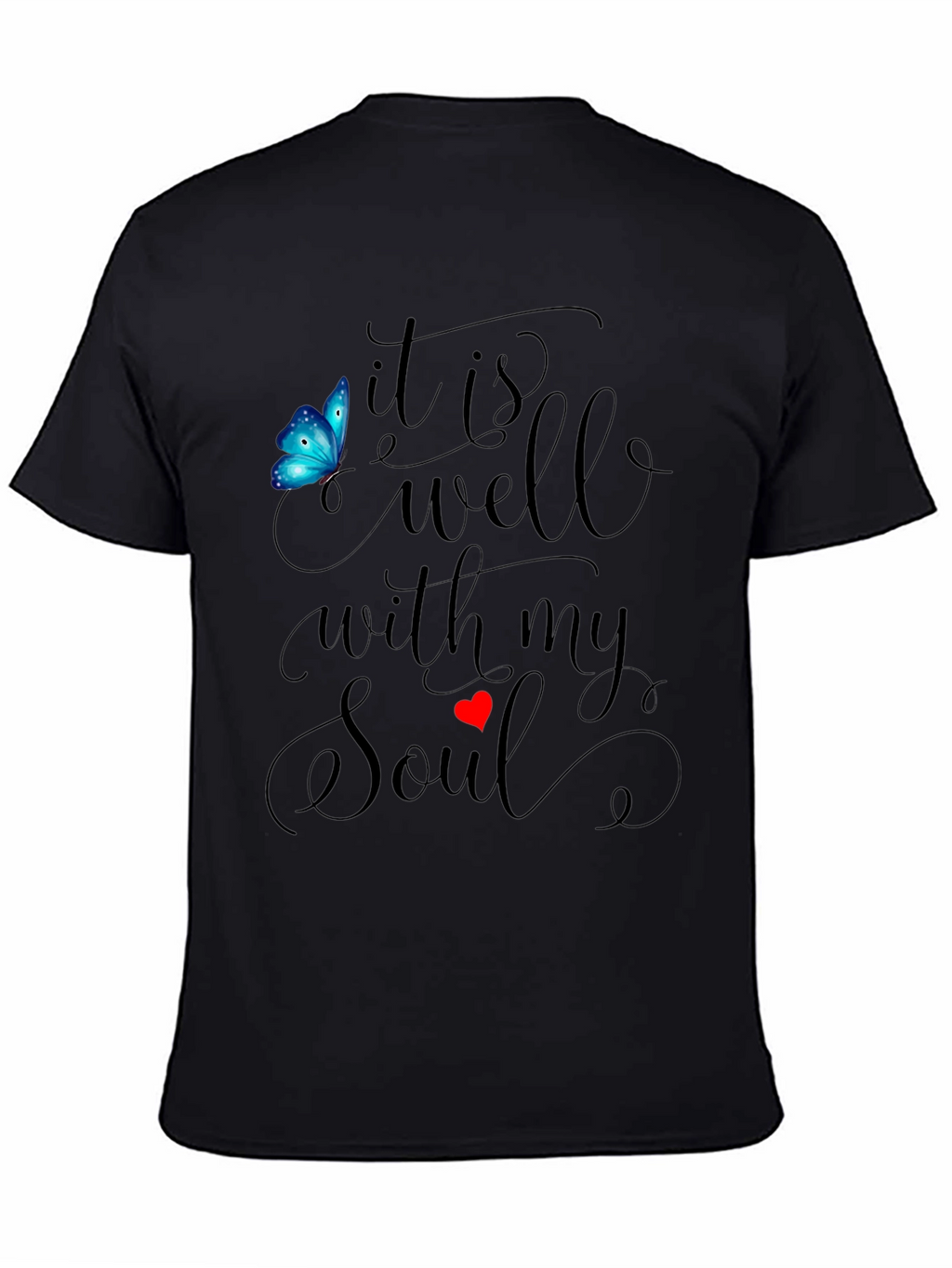 It is Well With My Soul Black T-Shirt