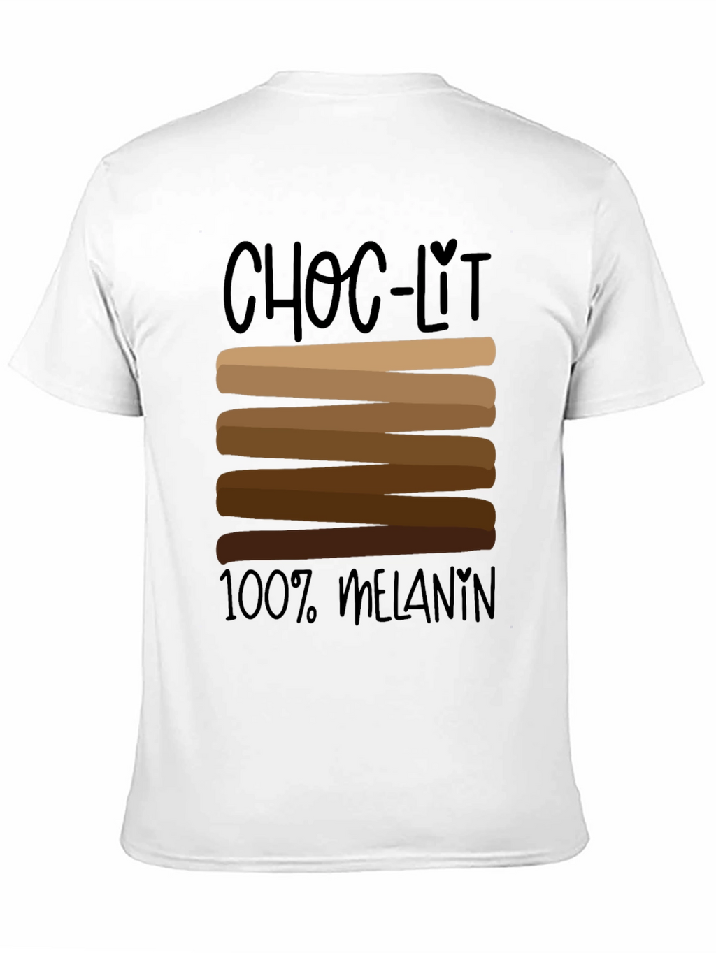 Choc-Lit 100% Melanin Black Graphic Tee
