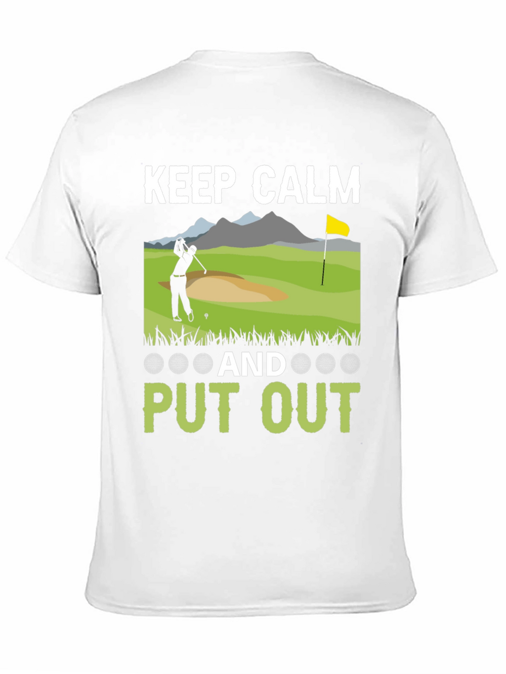 Keep Calm & Put Out Funny Golf T-Shirt