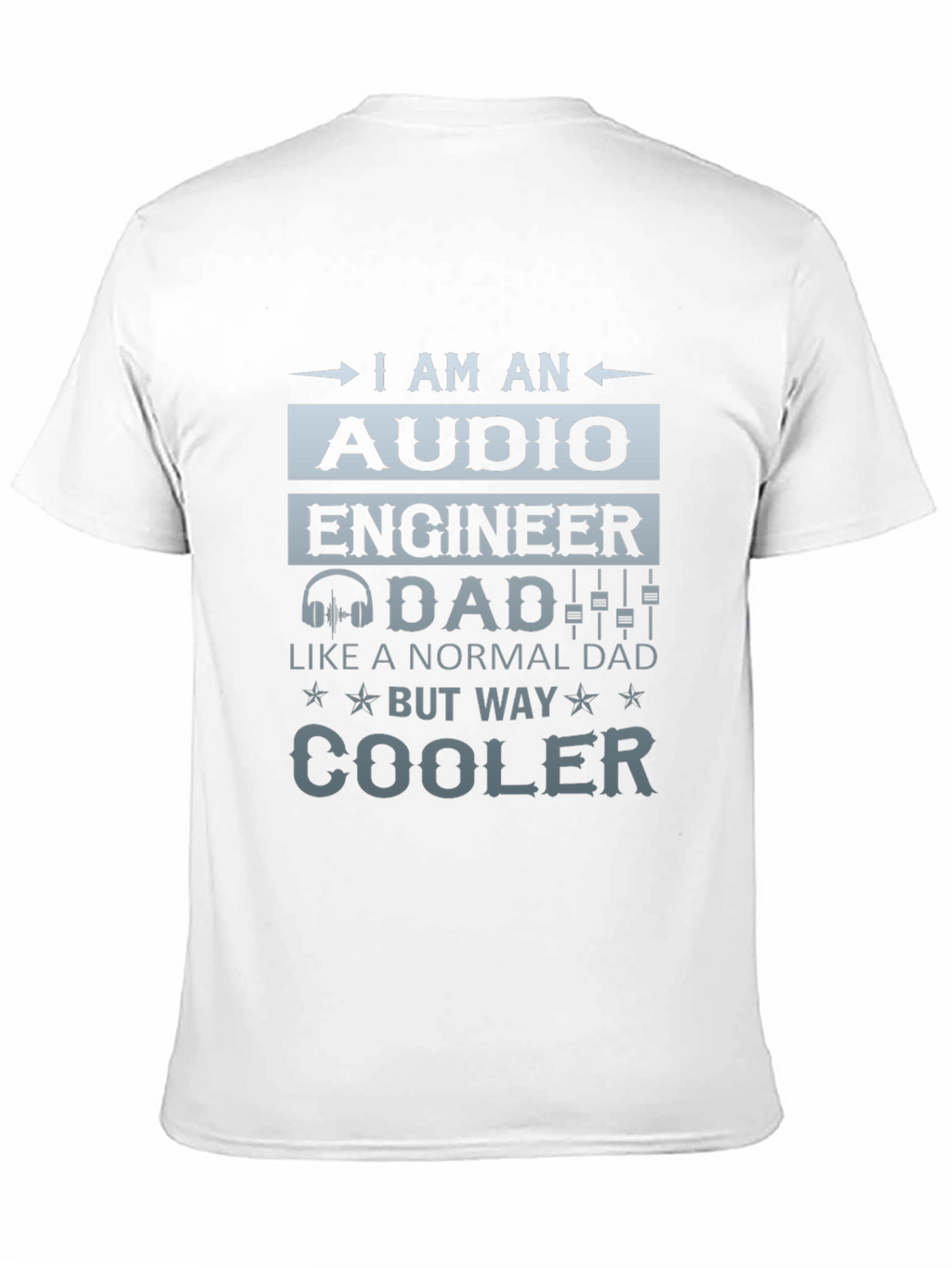 Audio Engineer Dad T-Shirt - Cool Dad Edition