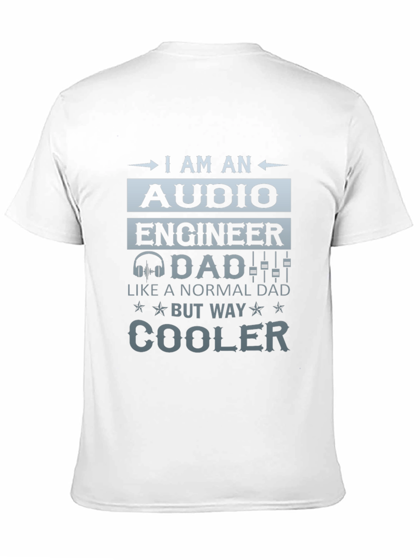 Audio Engineer Dad T-Shirt - Cool Dad Edition