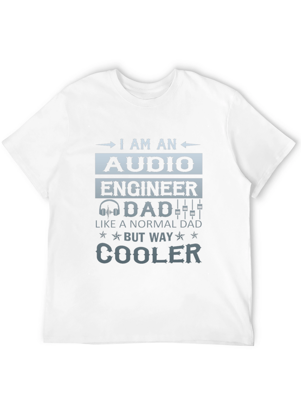 Audio Engineer Dad T-Shirt - Cool Dad Edition