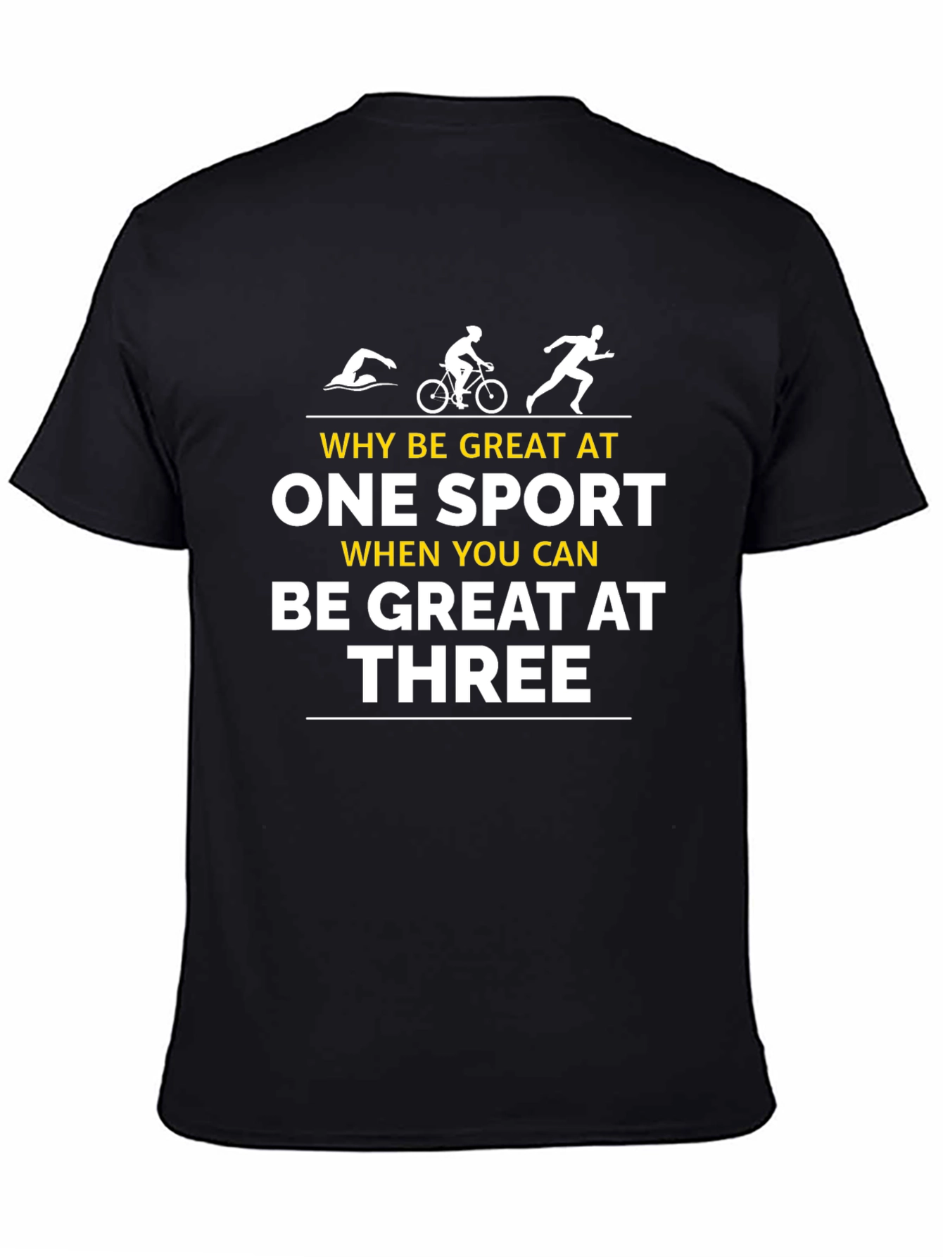 Triathlete Shirt - Why Be Great at One Sport Tee