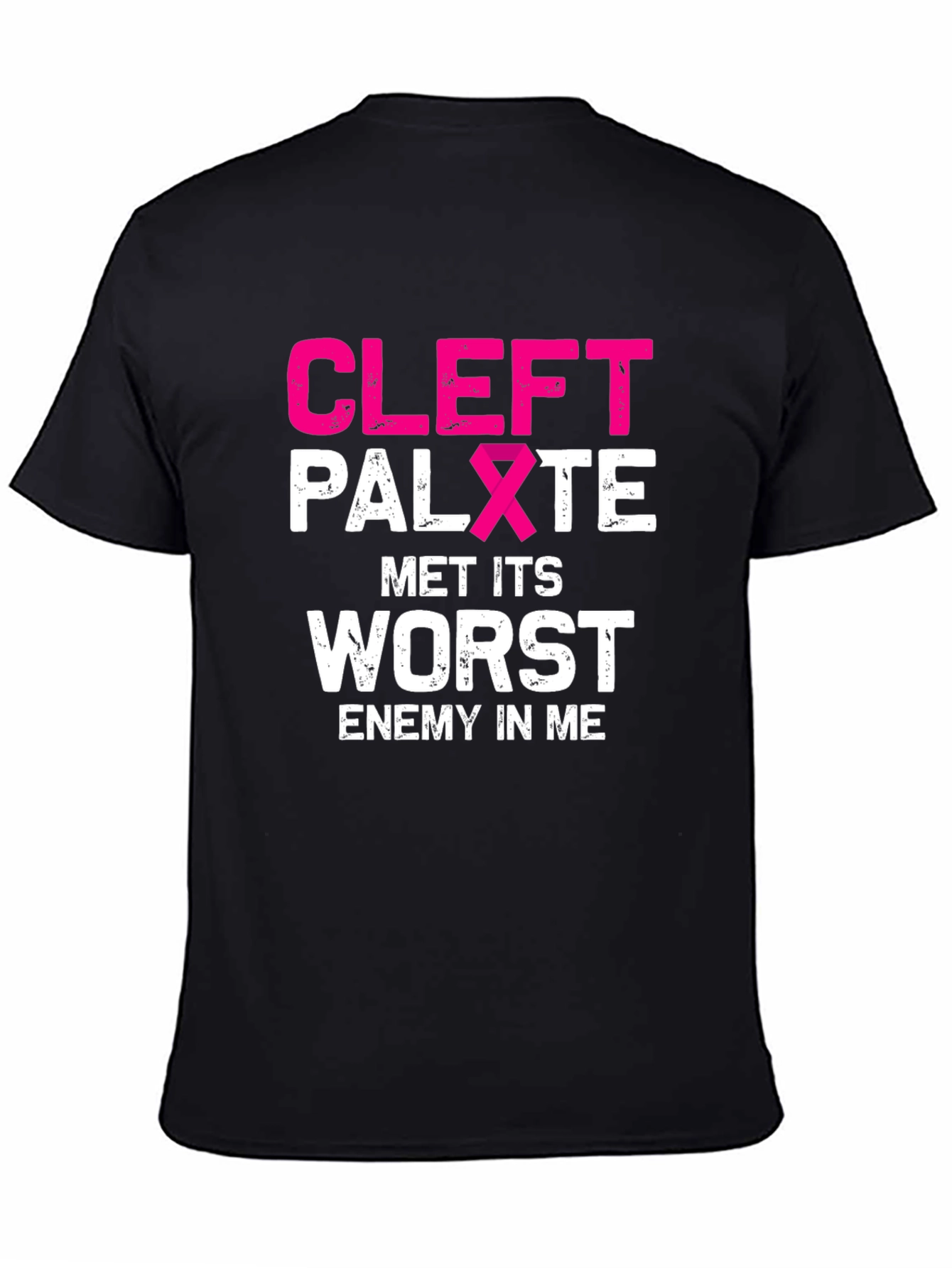 Cleft Palate Awareness T-Shirt - Met Its Worst Enemy In Me