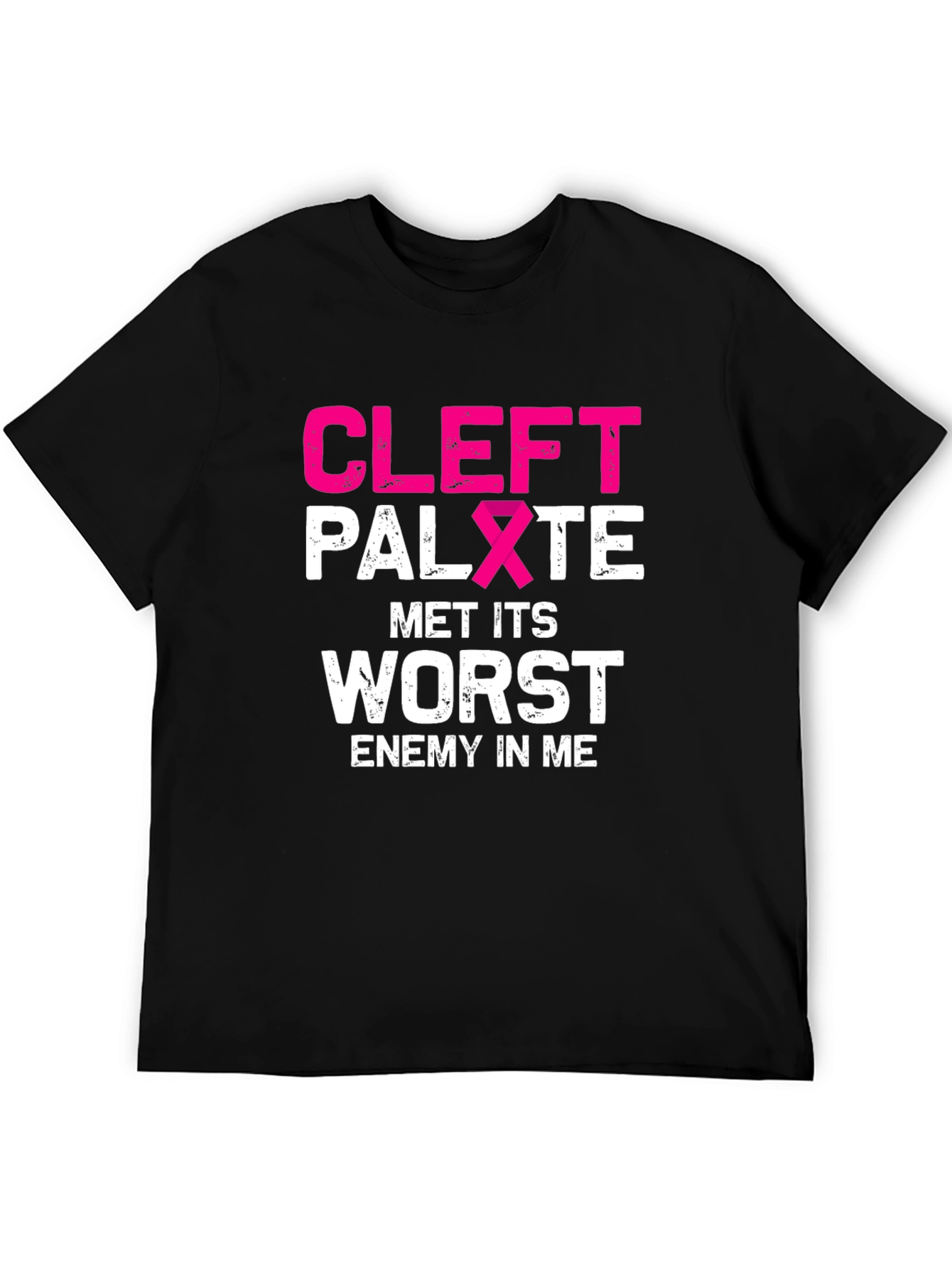Cleft Palate Awareness T-Shirt - Met Its Worst Enemy In Me