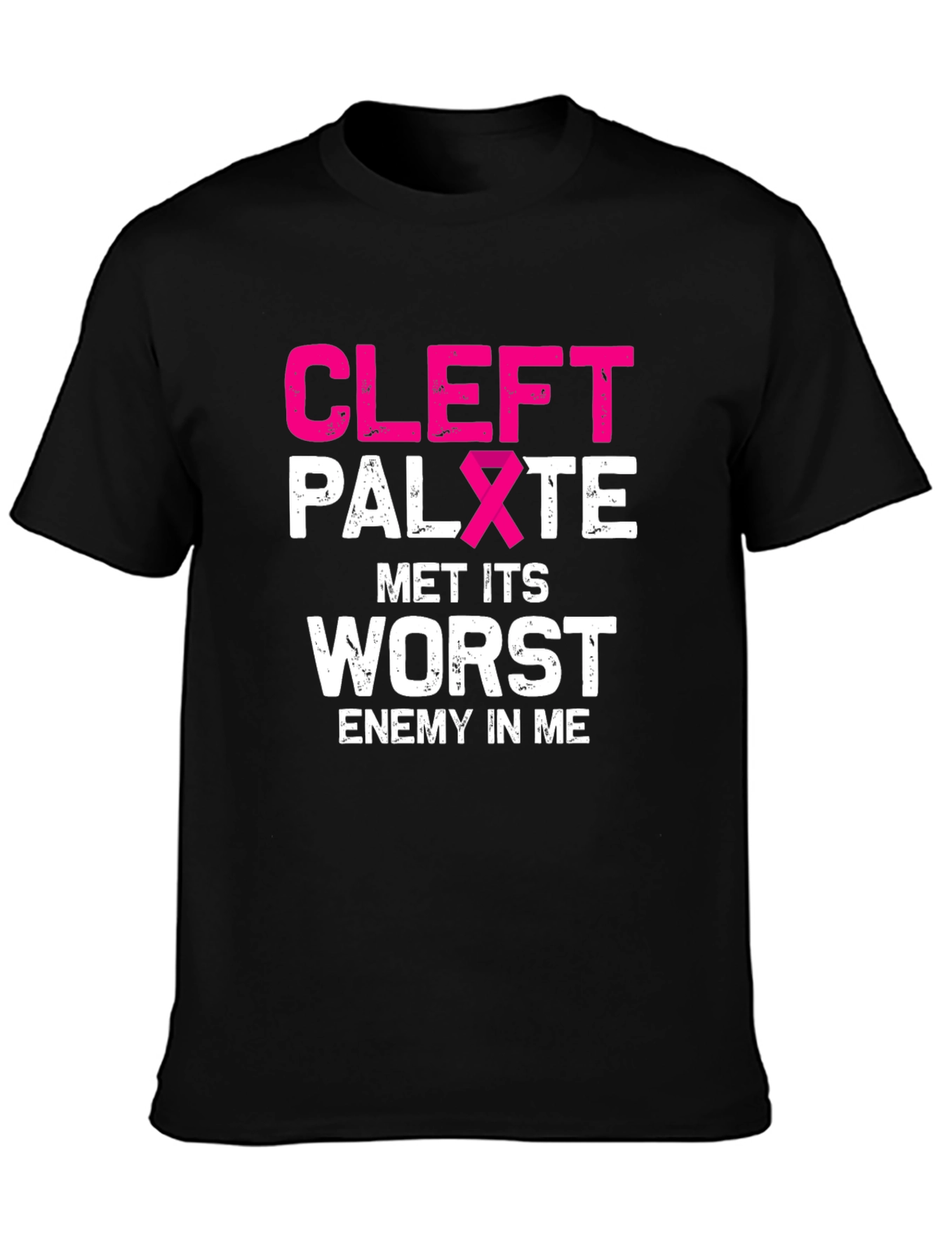 Cleft Palate Awareness T-Shirt - Met Its Worst Enemy In Me