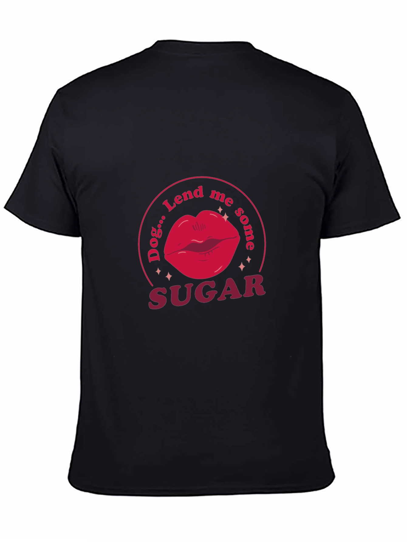 Dog... Lend Me Some Sugar Graphic Tee