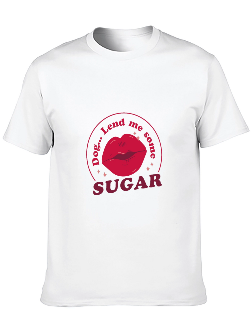 Dog... Lend Me Some Sugar Graphic Tee