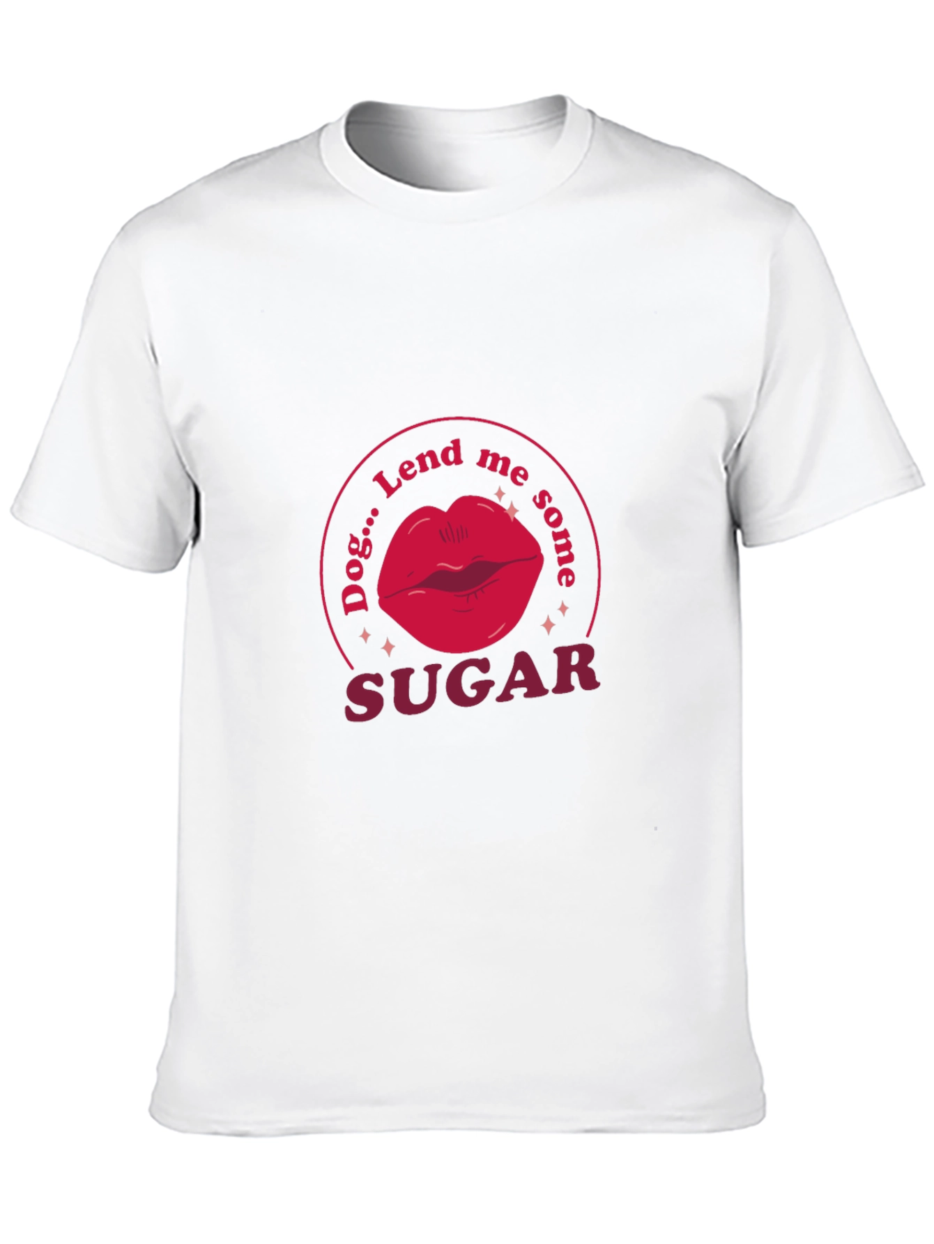 Dog... Lend Me Some Sugar Graphic Tee