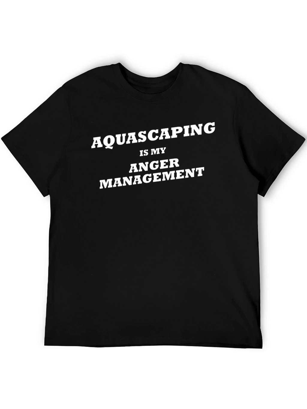 Aquascaping Anger Management T-Shirt