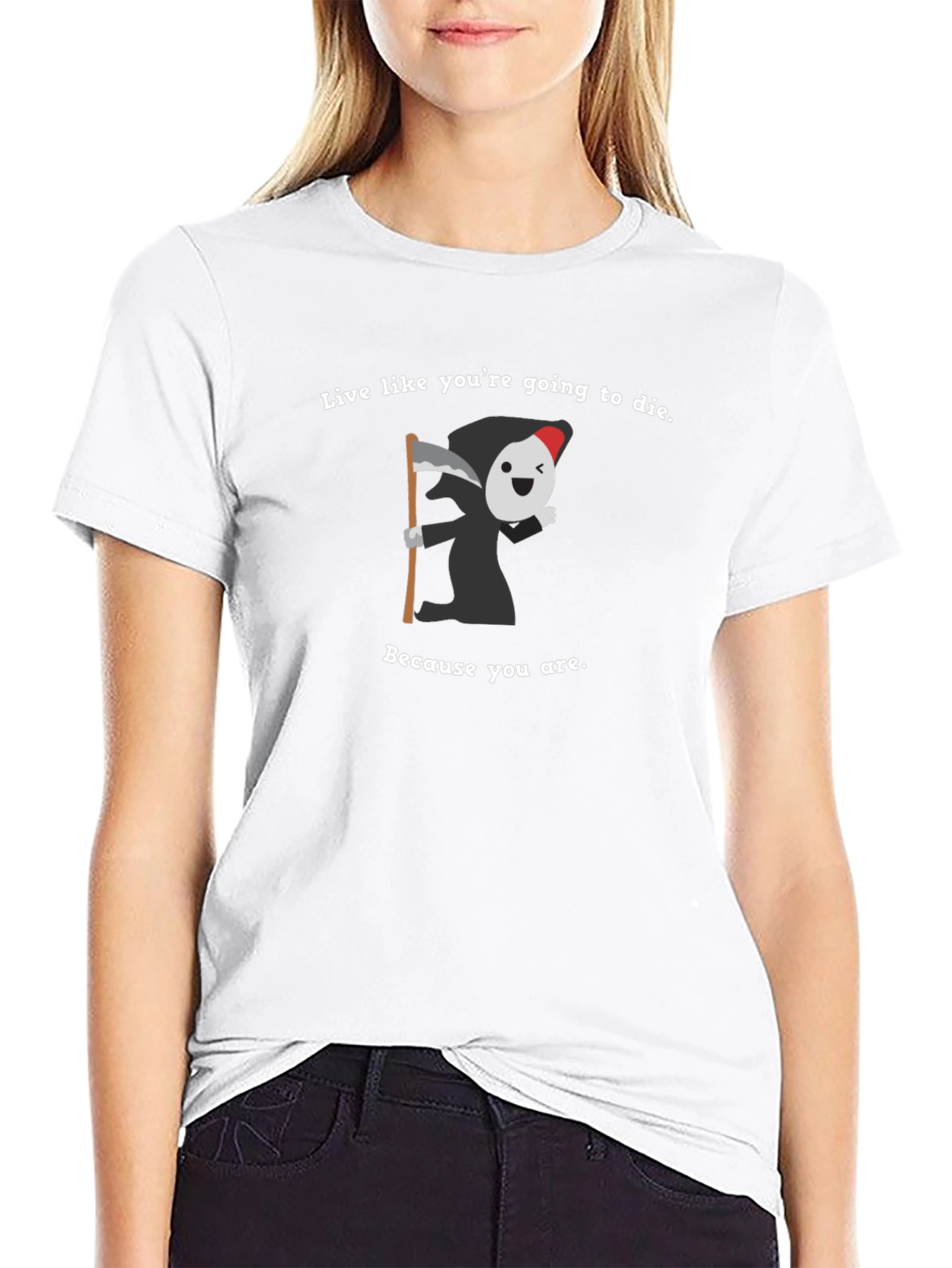 Live Like Youre Going To Die T-Shirt