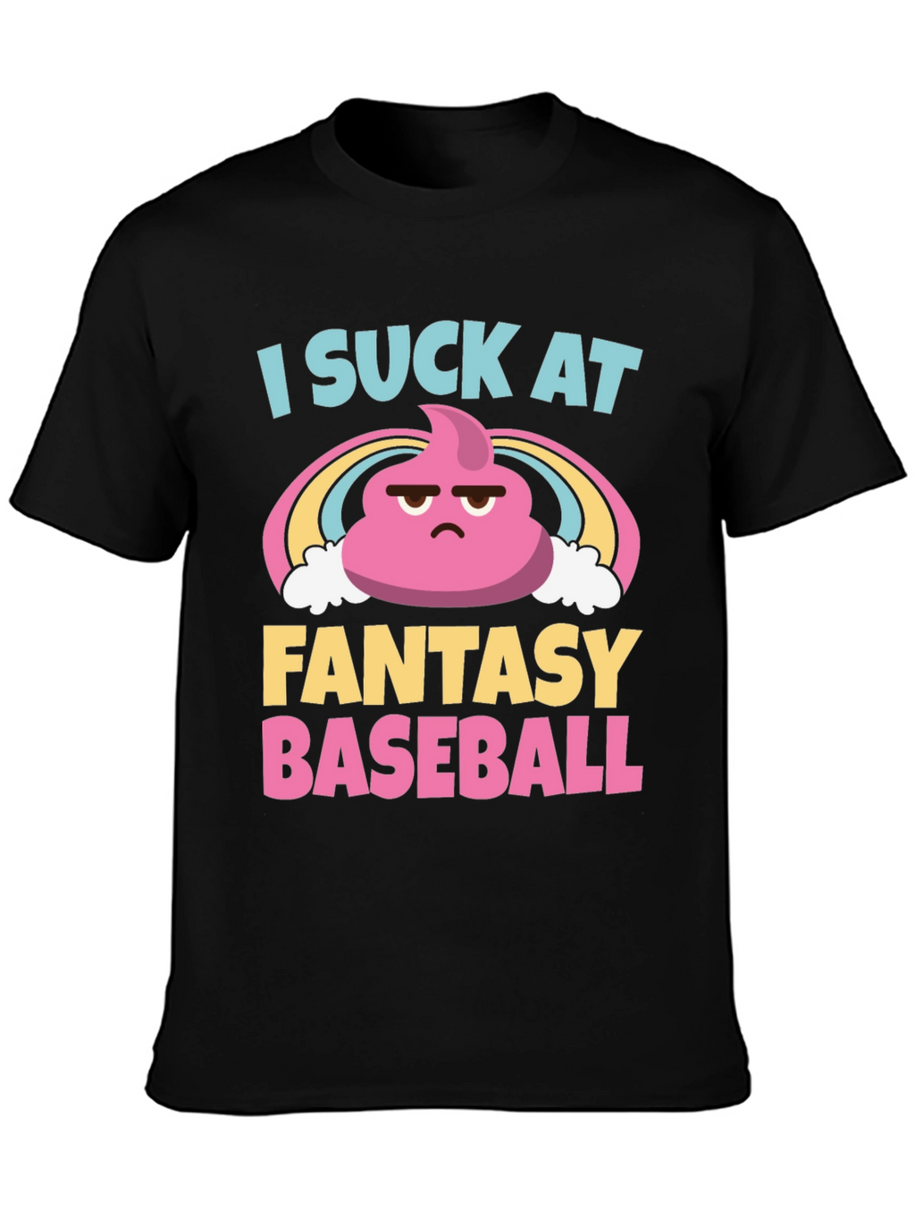 I Suck At Fantasy Baseball Graphic T-Shirt