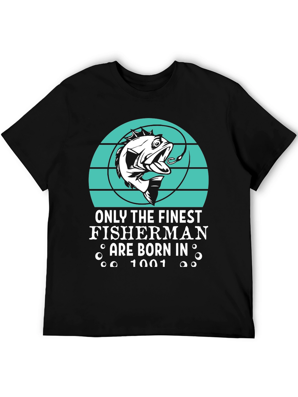 Finest Fisherman Born in 1001 T-Shirt