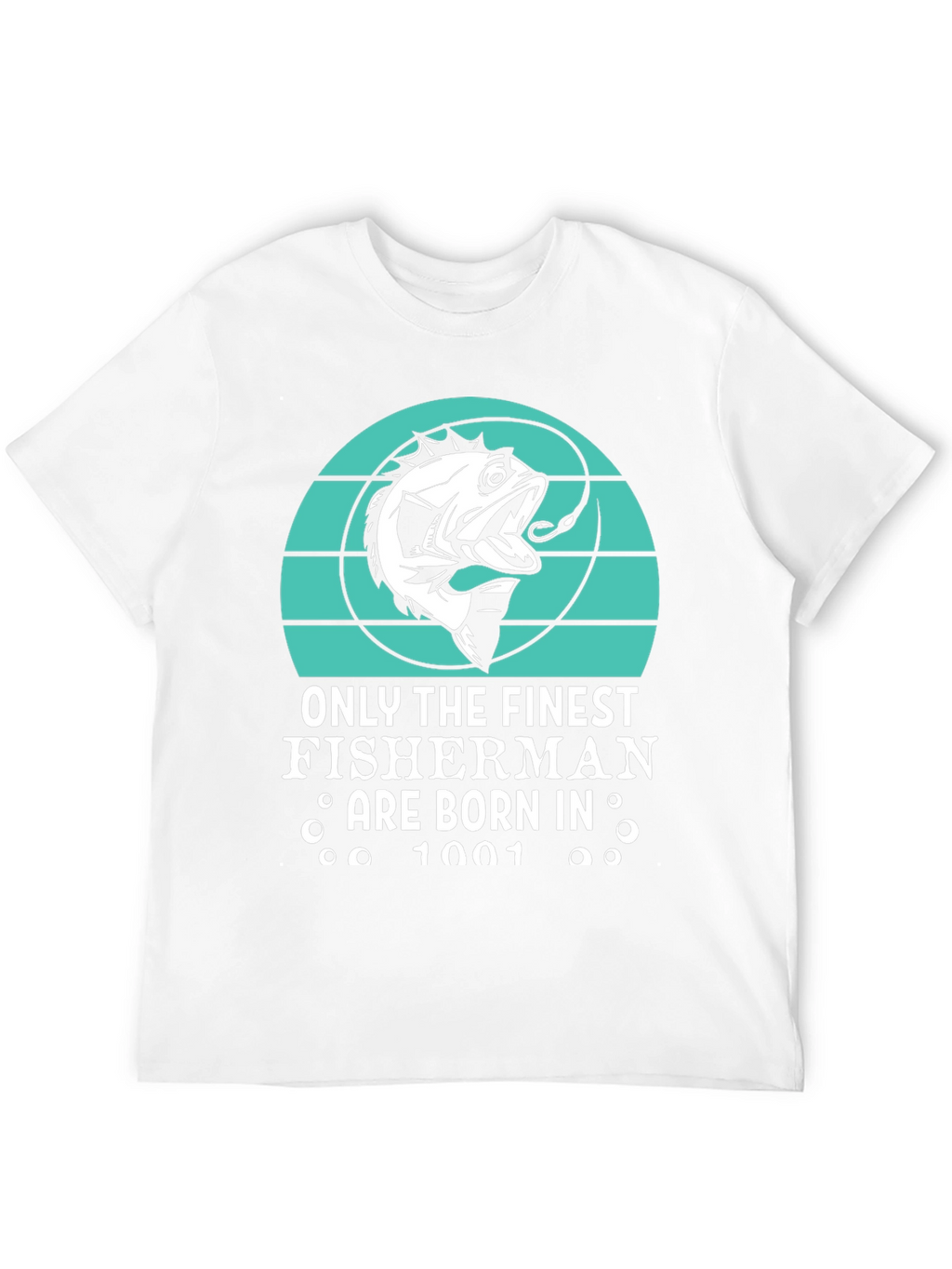 Finest Fisherman Born in 1001 T-Shirt
