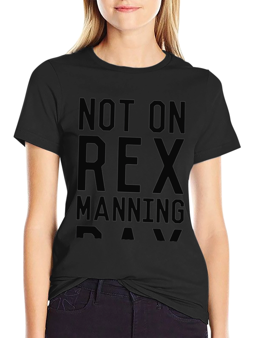 Not On Rex Manning Day Black T-Shirt