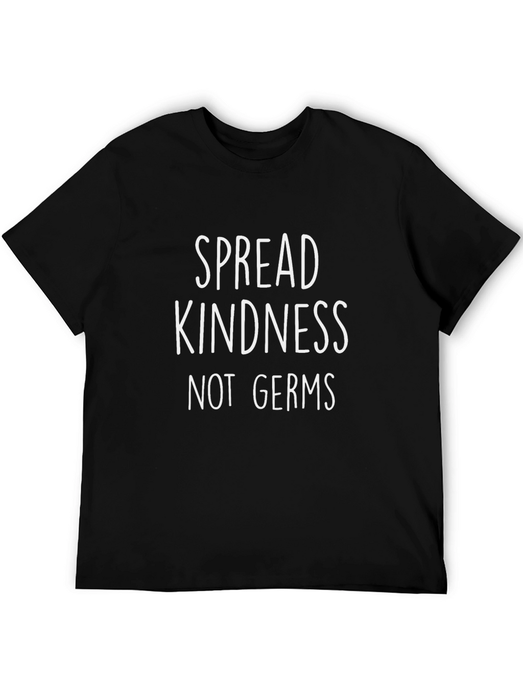 Spread Kindness Not Germs T-Shirt