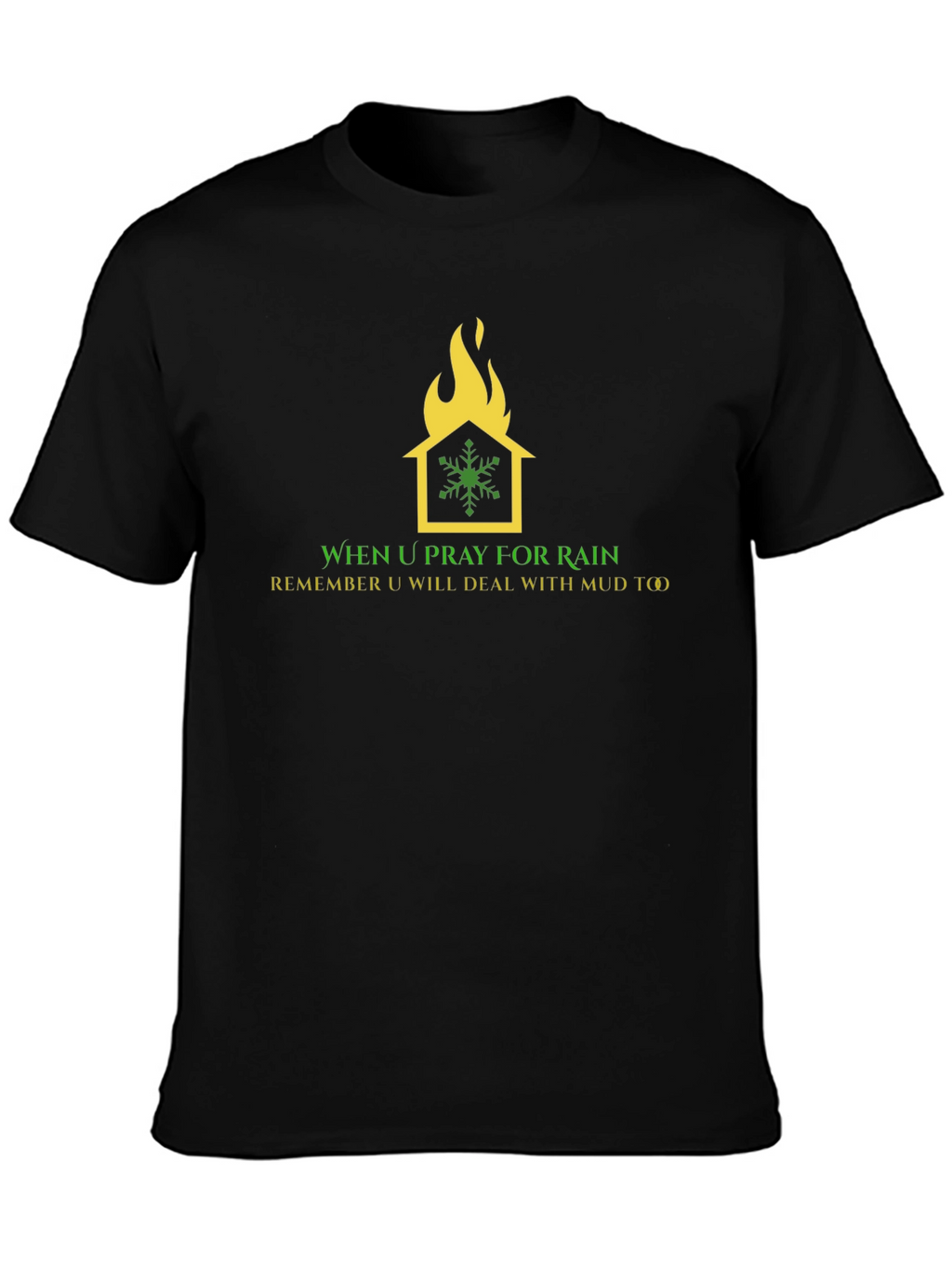 Humorous Weather T-Shirt: House on Fire Snowflake Design