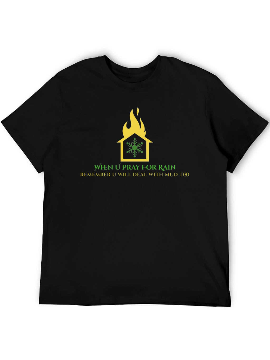 Humorous Weather T-Shirt: House on Fire Snowflake Design