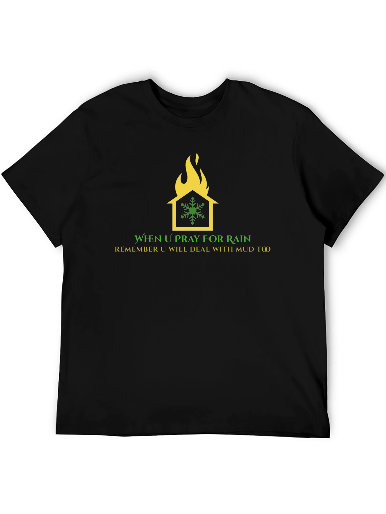 Humorous Weather T-Shirt: House on Fire Snowflake Design