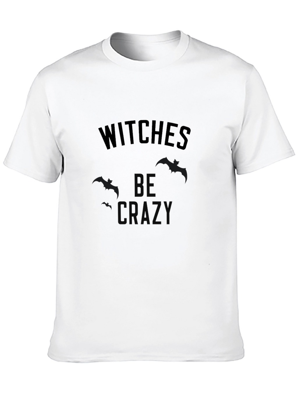 Witches Be Crazy T-Shirt - Halloween Novelty Tee