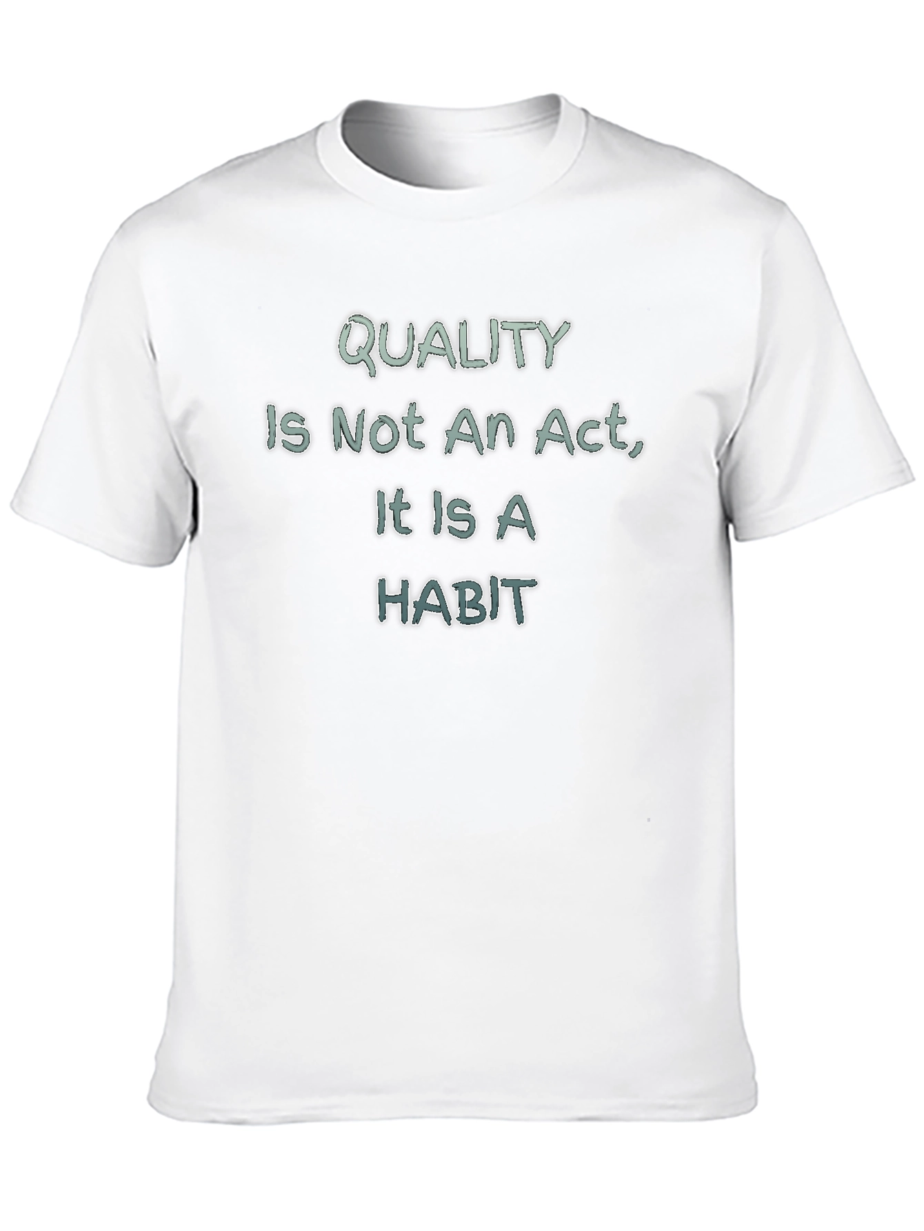 Quality Habit T-Shirt - Motivational Tee