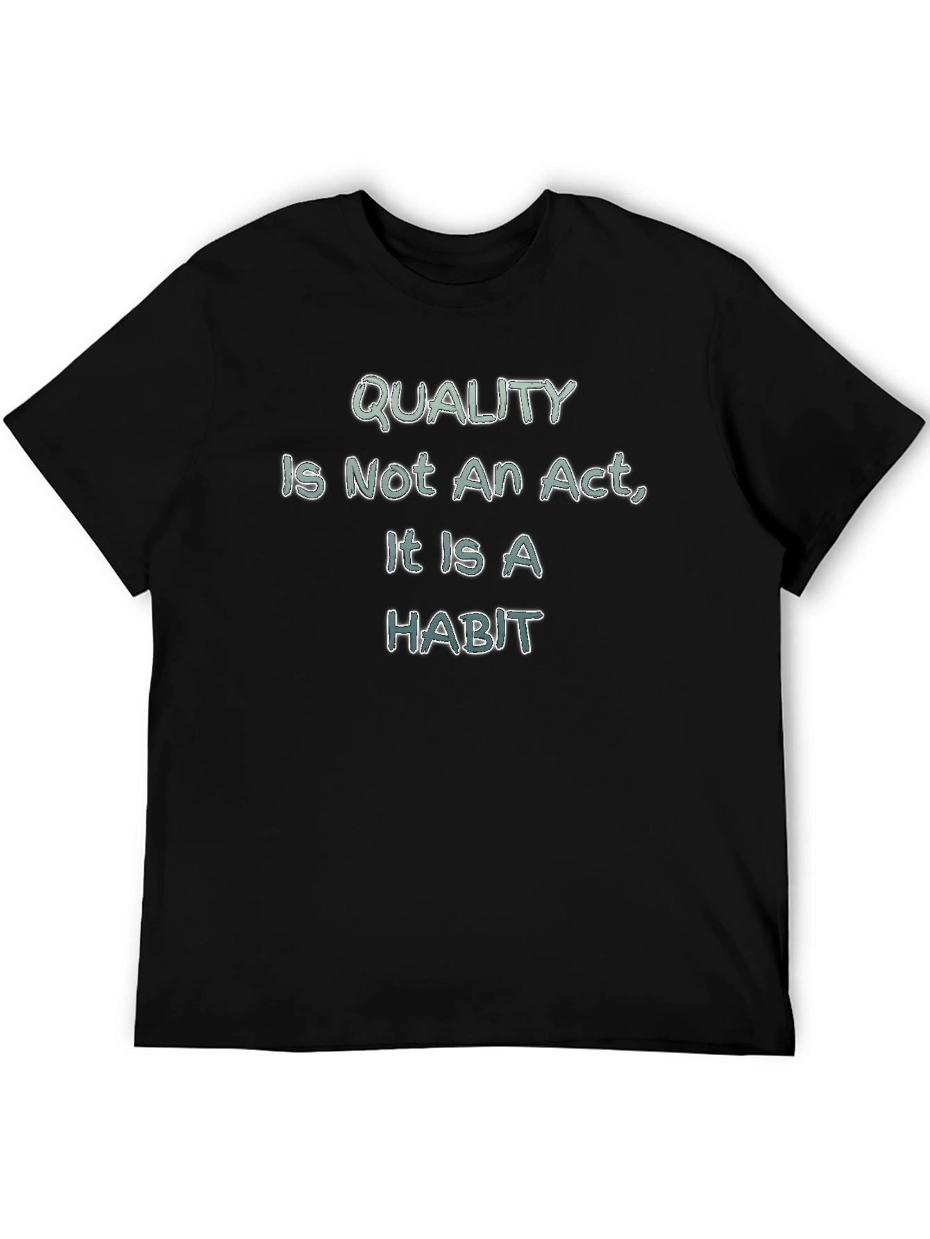 Quality Habit T-Shirt - Motivational Tee