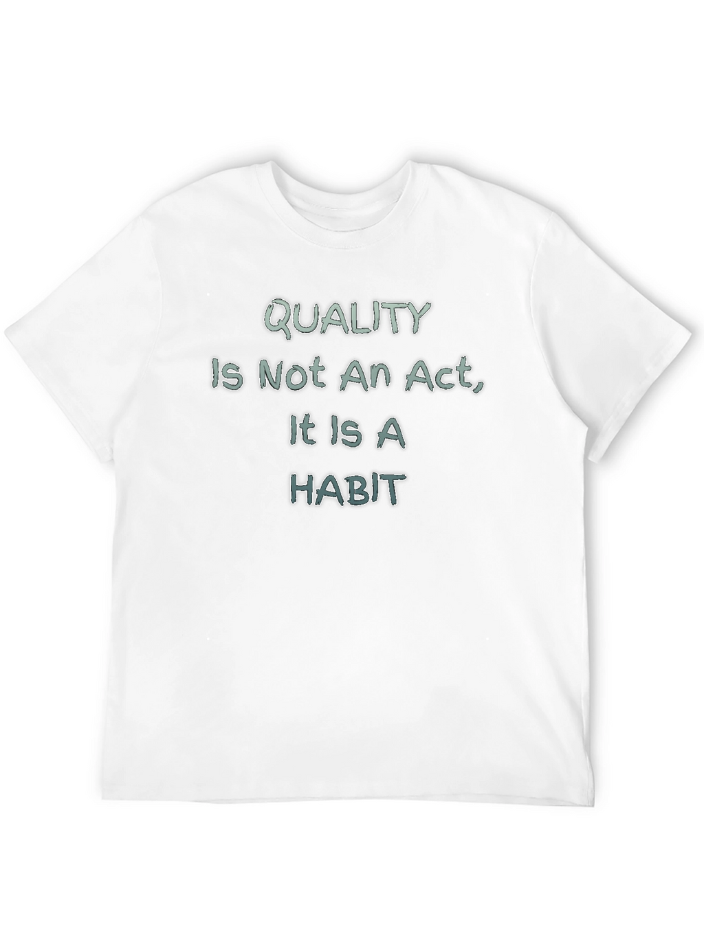 Quality Habit T-Shirt - Motivational Tee