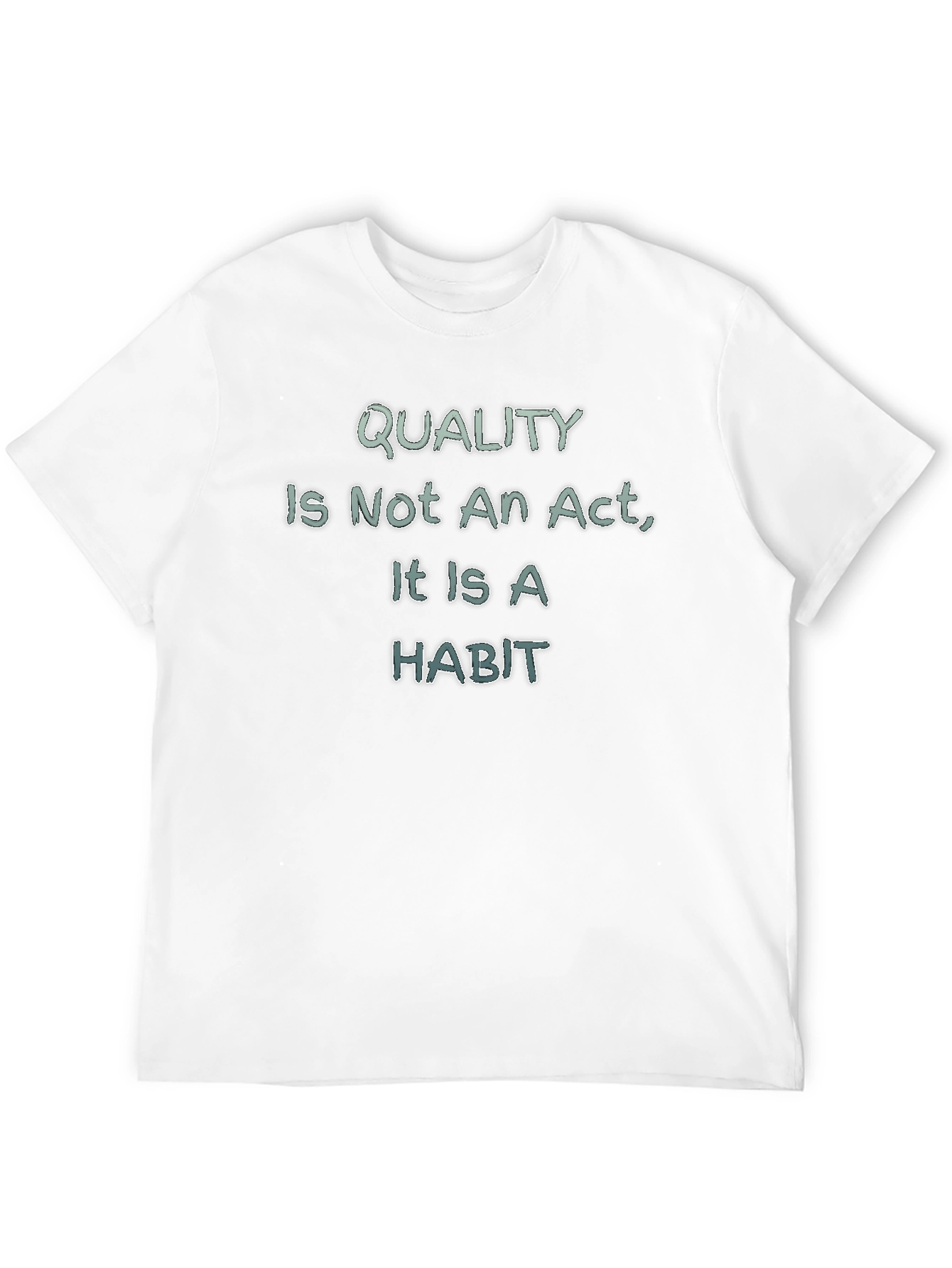 Quality Habit T-Shirt - Motivational Tee