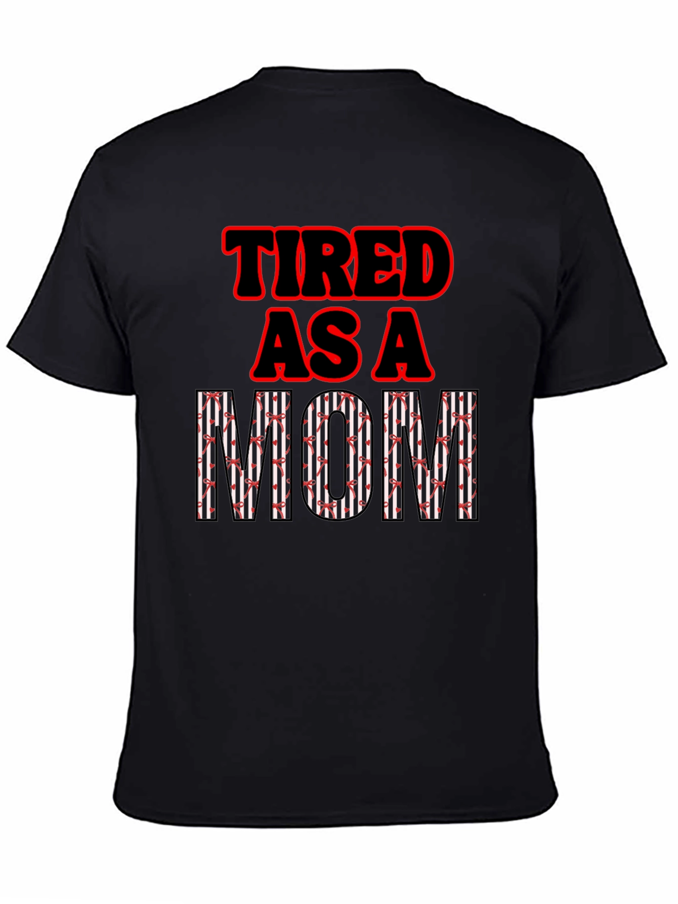 Tired as a Mom Graphic T-Shirt