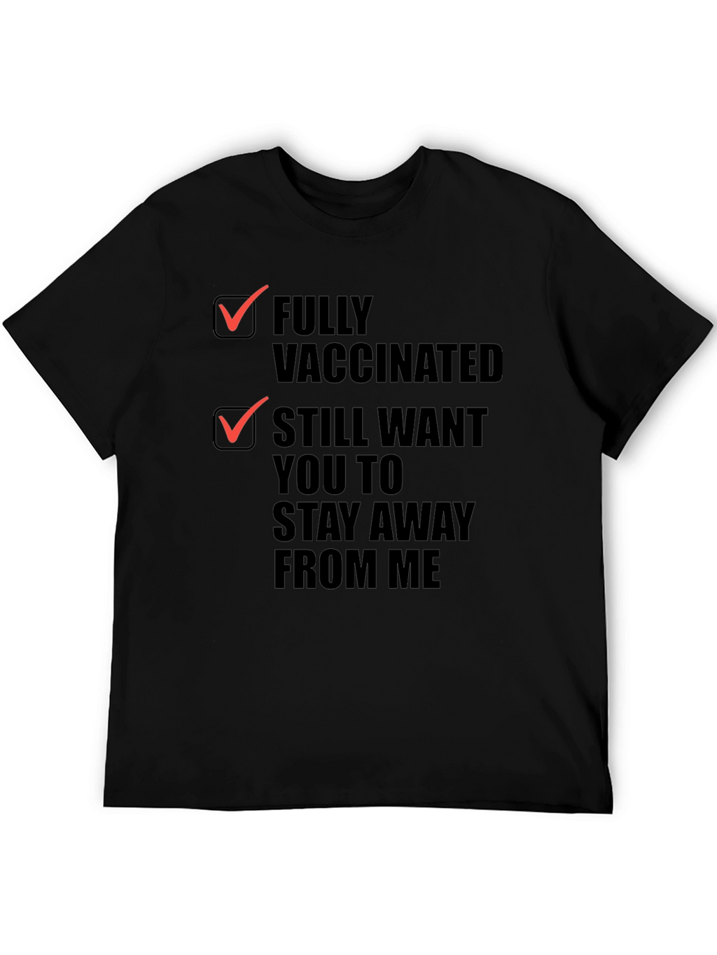 Fully Vaccinated Stay Away Funny Graphic Tee