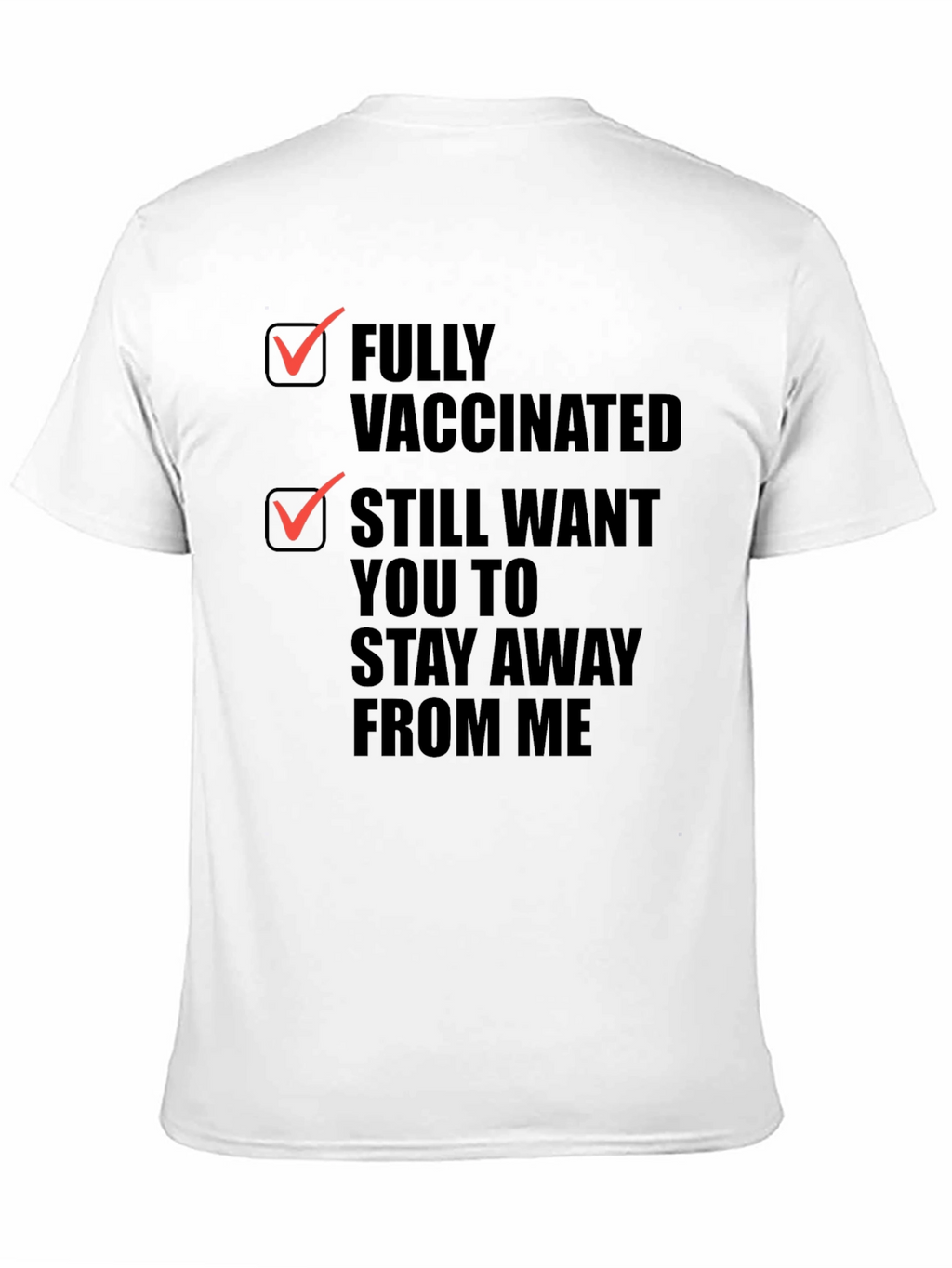 Fully Vaccinated Stay Away Funny Graphic Tee