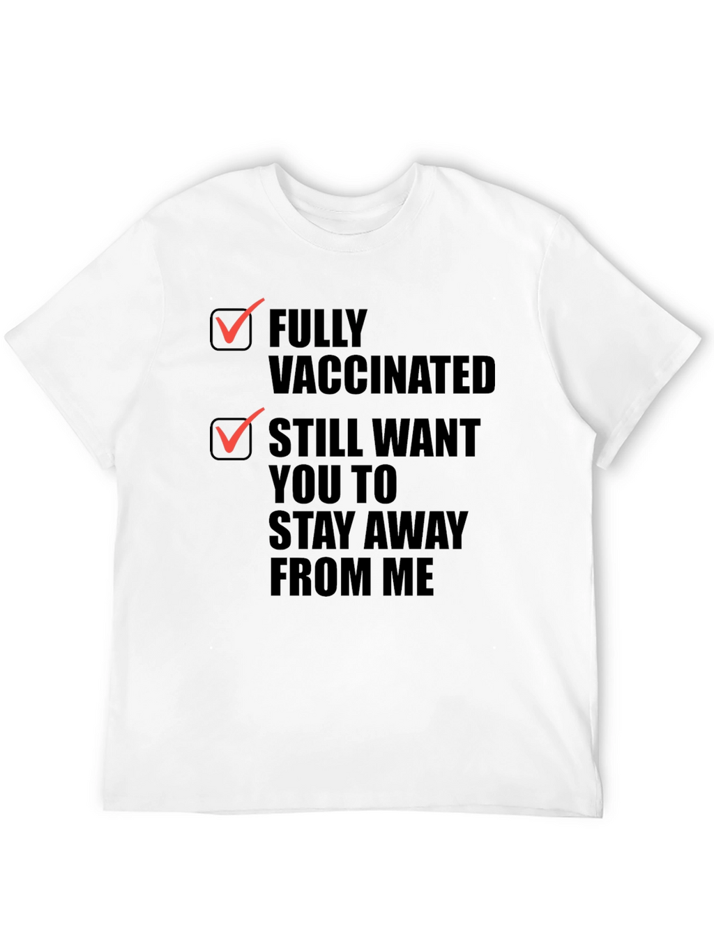 Fully Vaccinated Stay Away Funny Graphic Tee