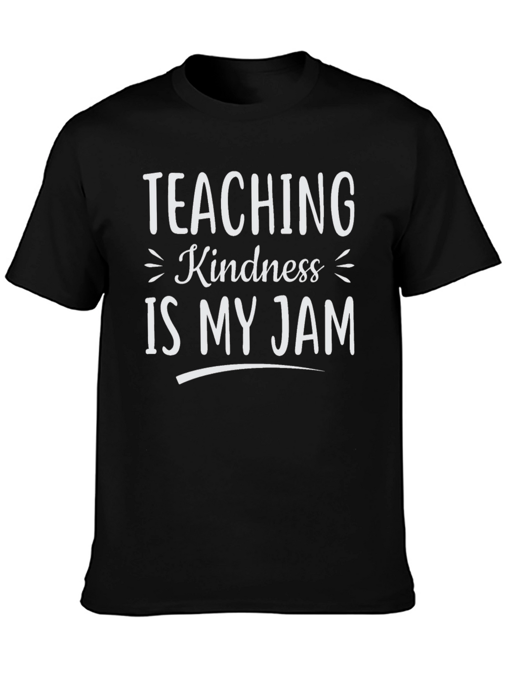Teaching Kindness Is My Jam Graphic Tee