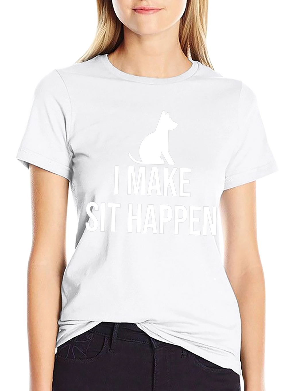 I Make Sit Happen T-Shirt Funny Dog Lover Tee