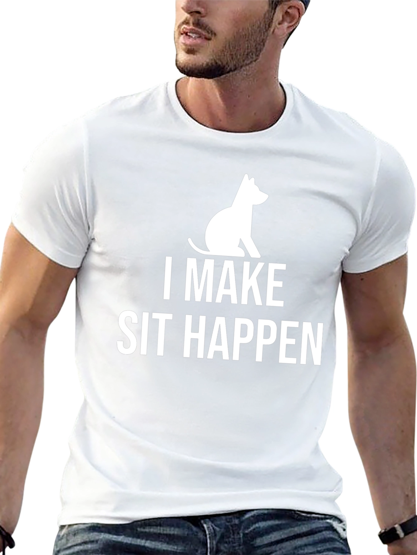 I Make Sit Happen T-Shirt Funny Dog Lover Tee