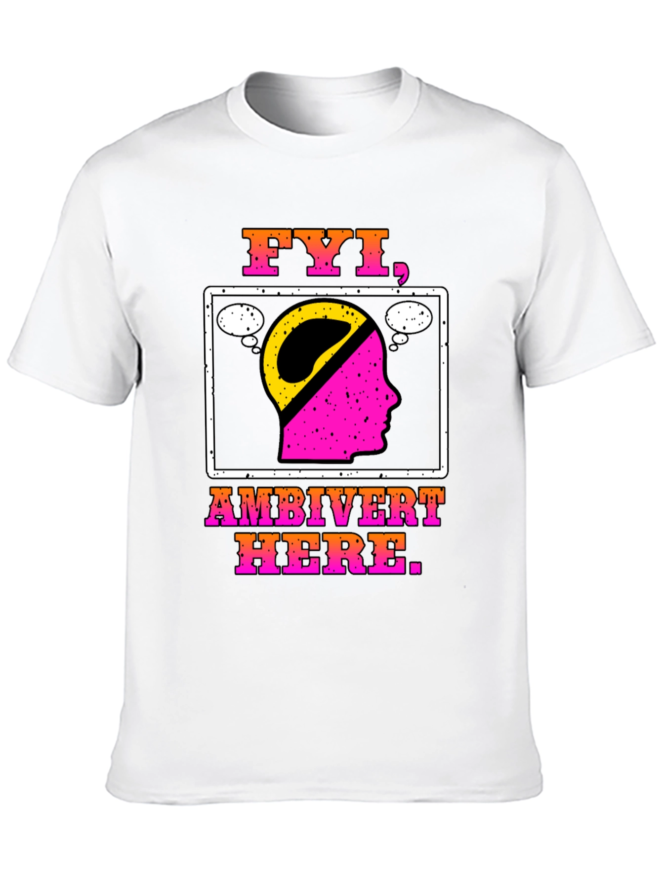 FYI Ambivert Here T-Shirt - Introvert Extrovert Balanced Tee