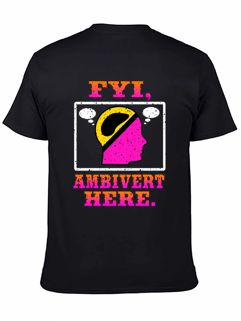 FYI Ambivert Here T-Shirt - Introvert Extrovert Balanced Tee