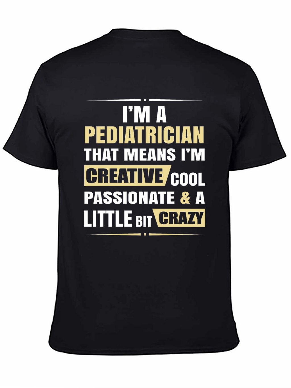 Pediatrician Creative Cool Crazy Black T-Shirt