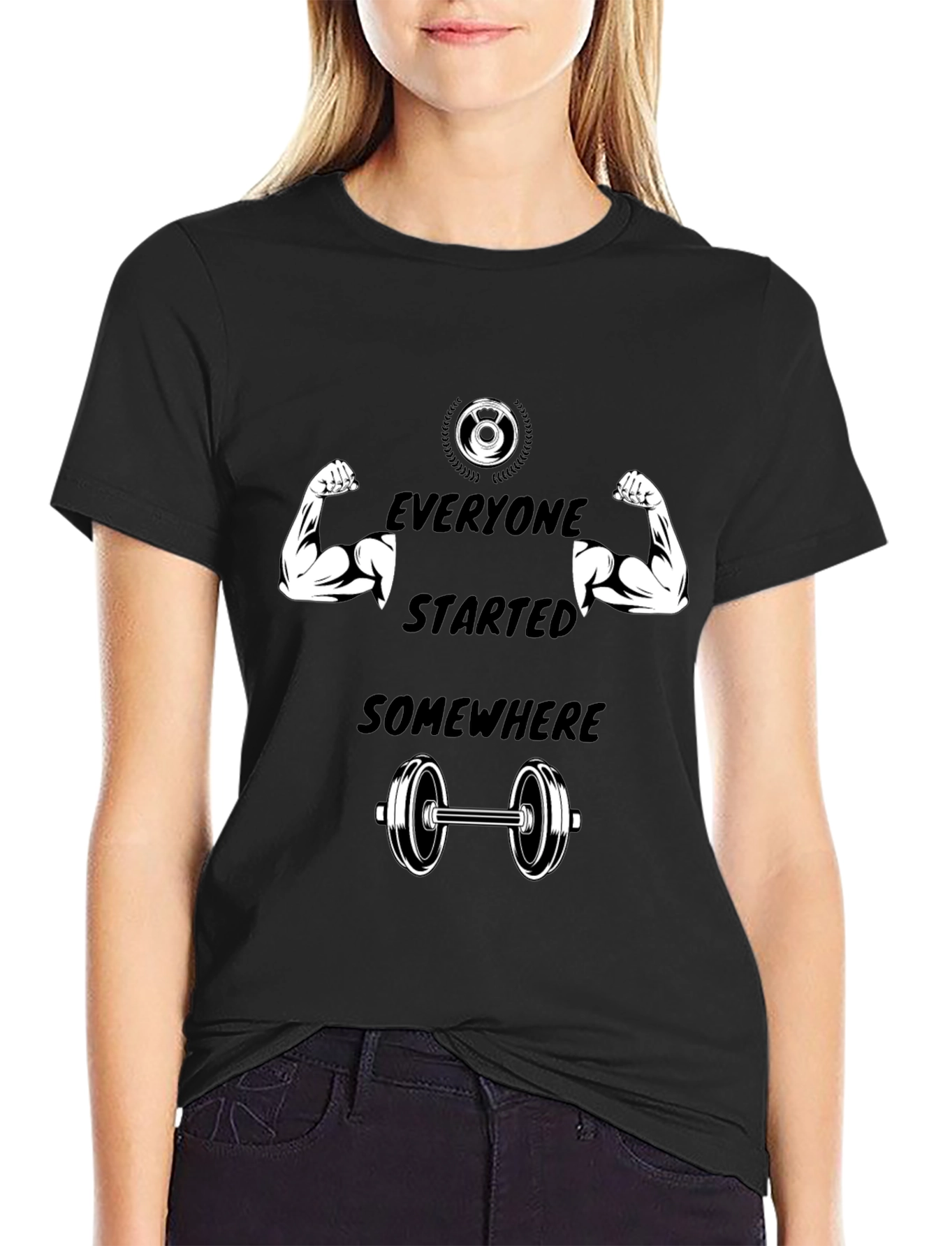 Everyone Started Somewhere Gym T-Shirt