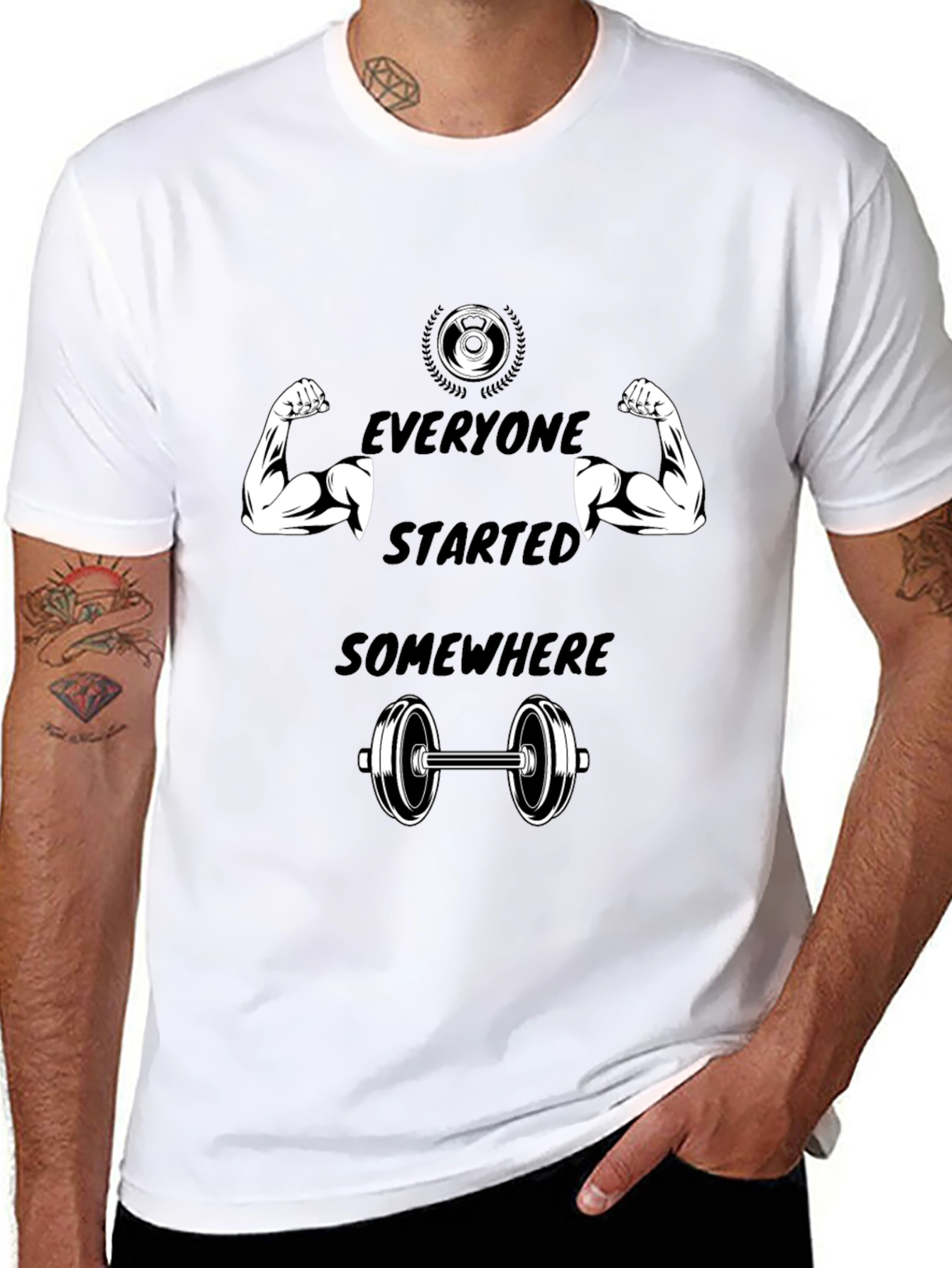 Everyone Started Somewhere Gym T-Shirt