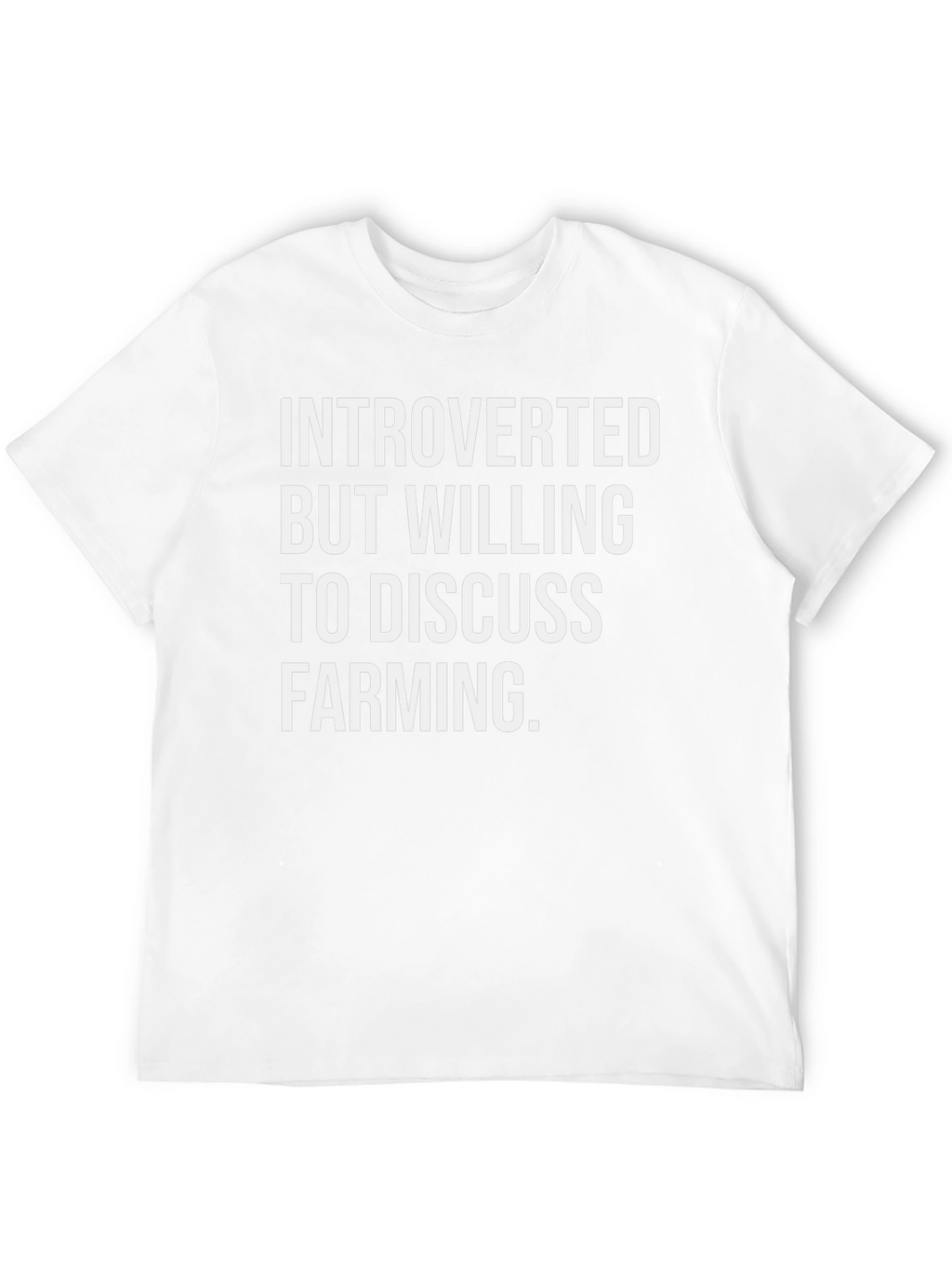 Introverted Farming T-Shirt - Discuss Farming