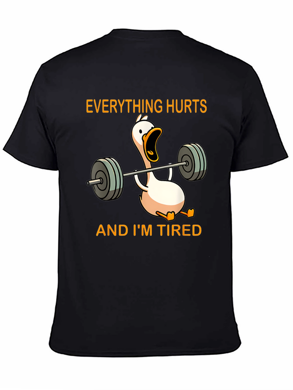 Everything Hurts Gym Duck T-Shirt