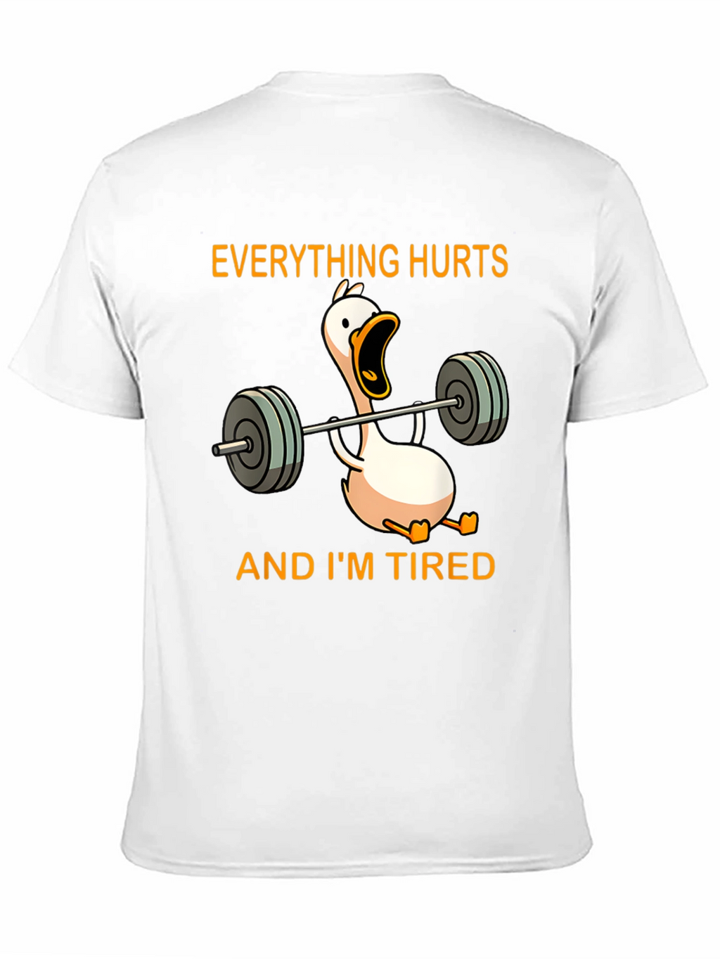 Everything Hurts Gym Duck T-Shirt