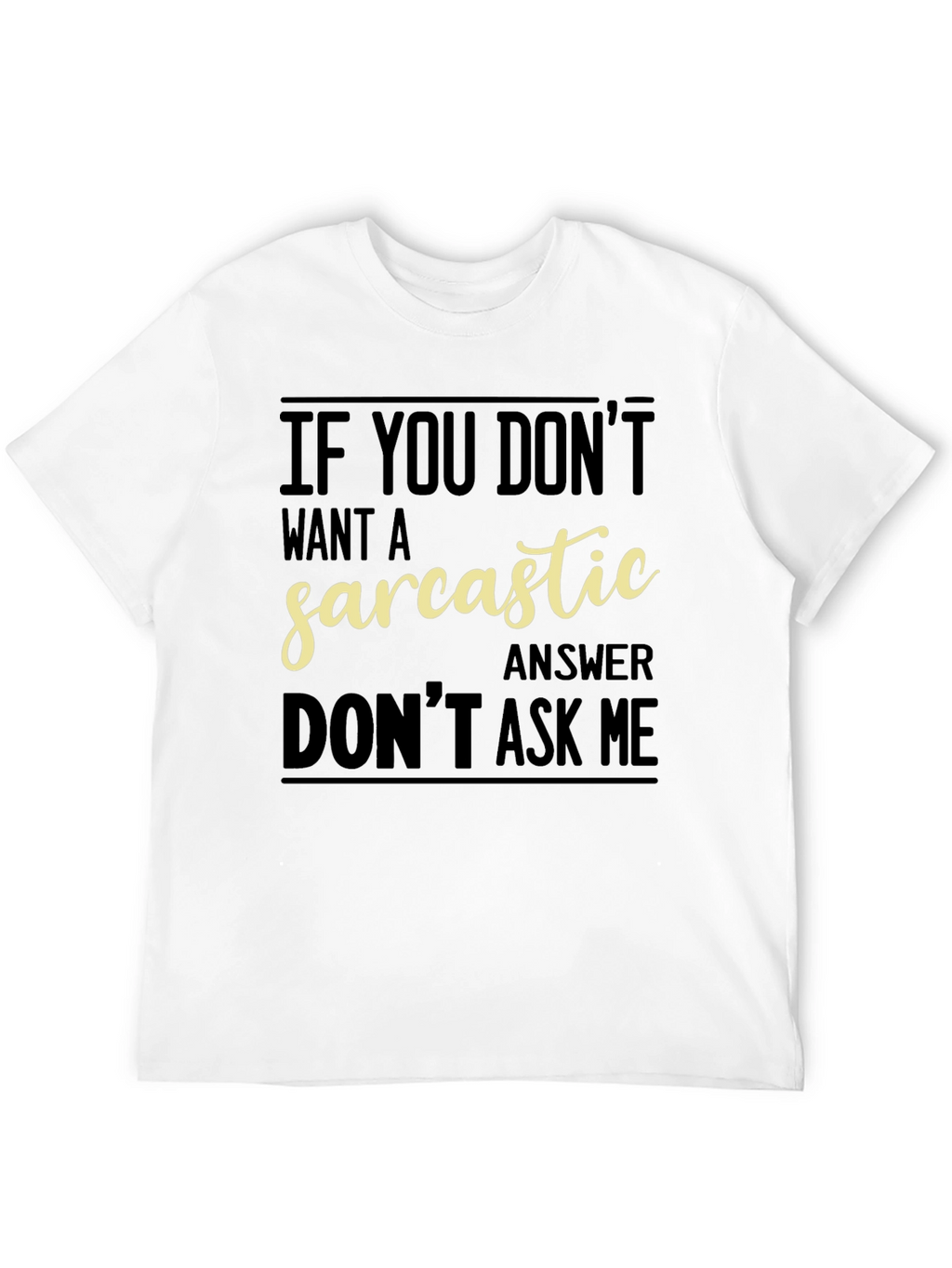 Sarcastic Answer Graphic Tee - Funny Black T-Shirt