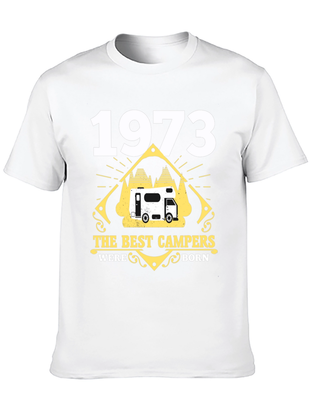 1973 The Best Campers Were Born T-Shirt