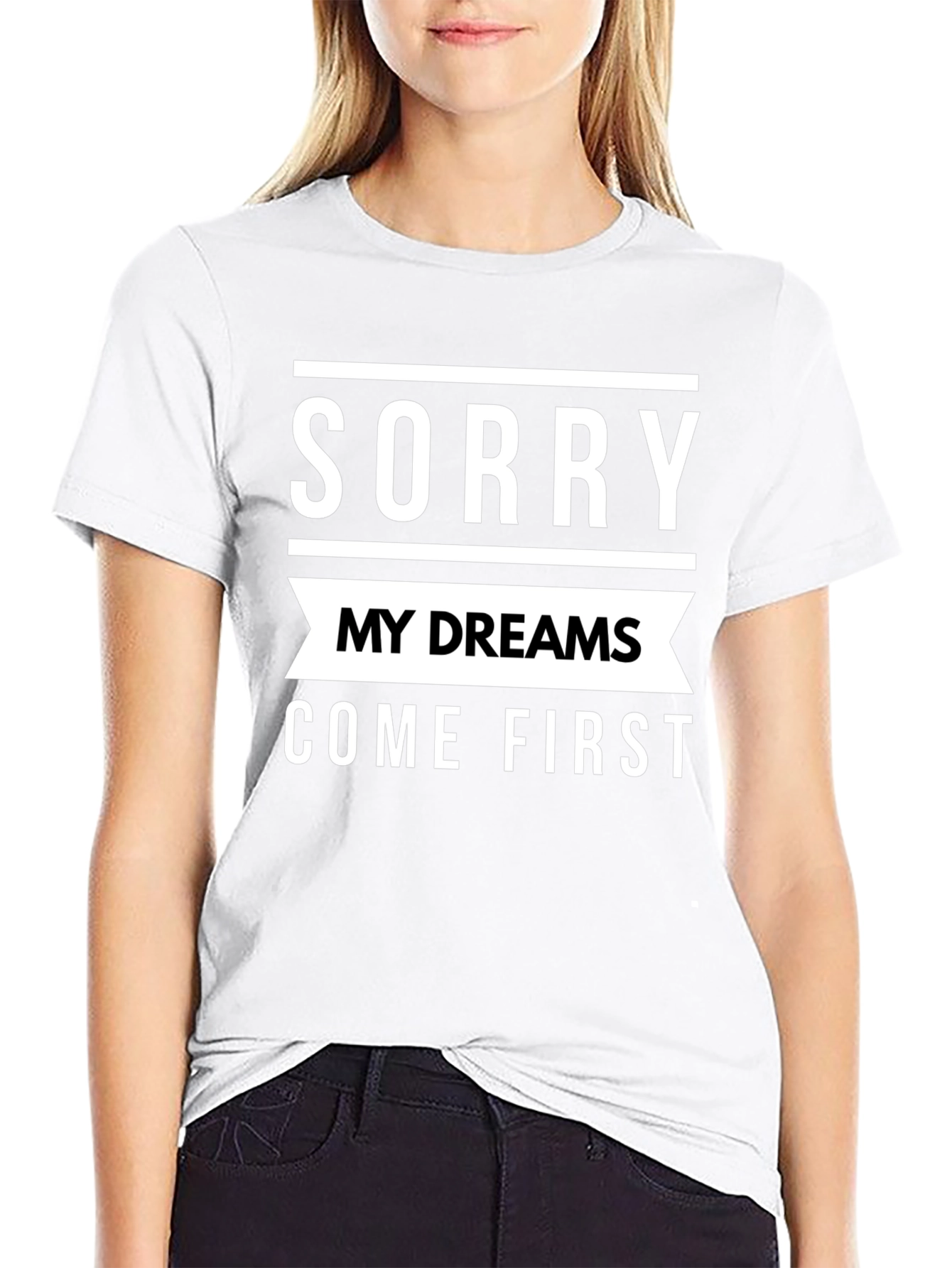 Sorry My Dreams Come First Graphic Tee