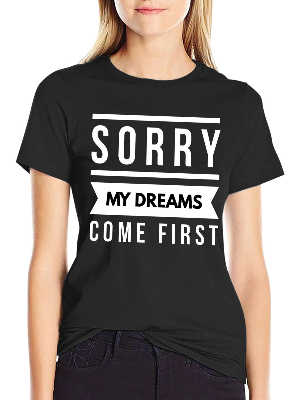 Sorry My Dreams Come First Graphic Tee