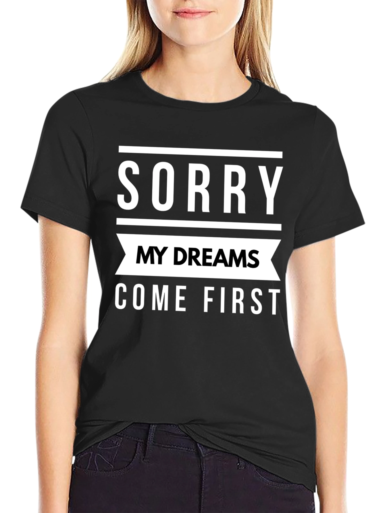 Sorry My Dreams Come First Graphic Tee