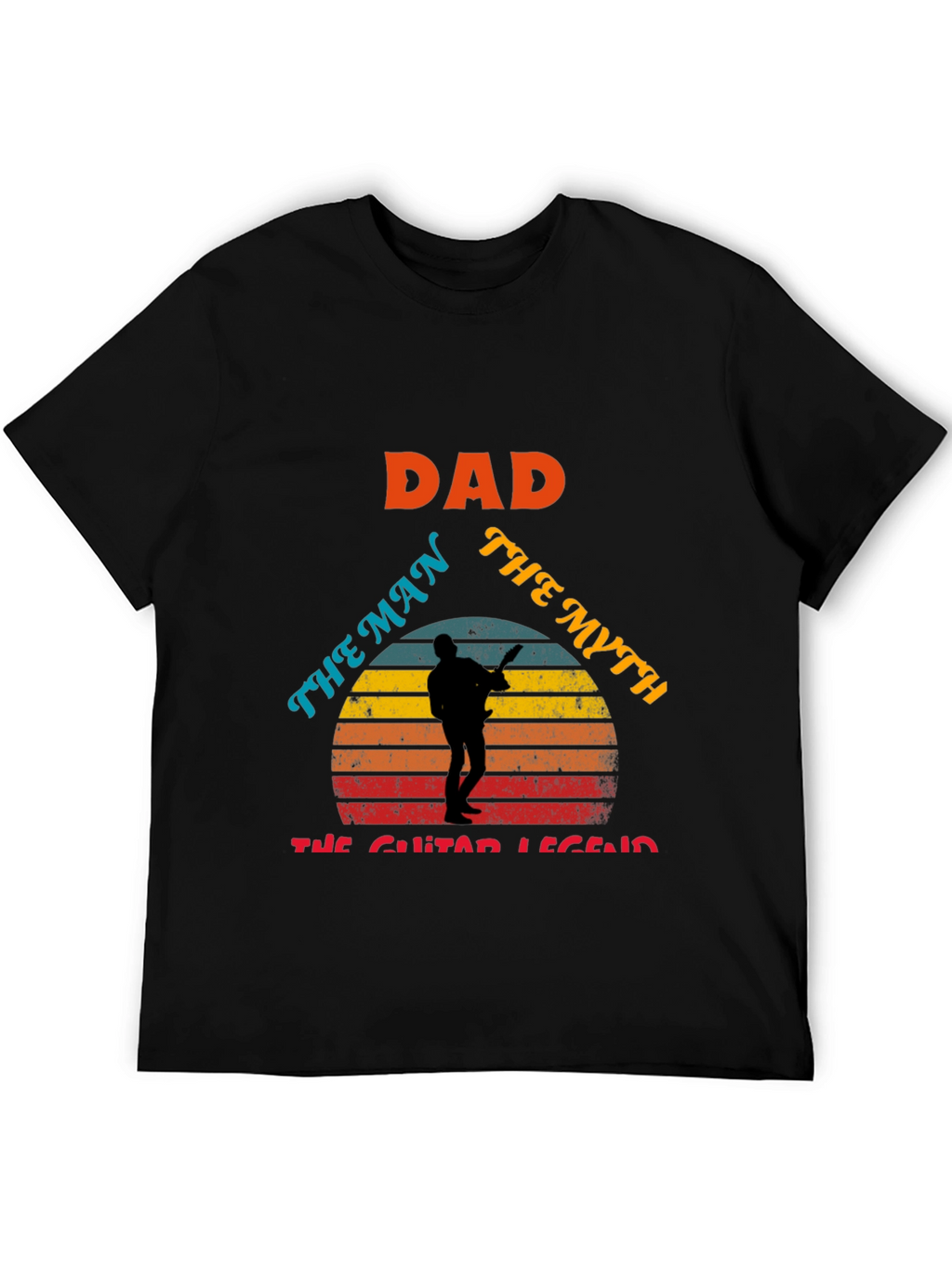 Dad: The Man The Myth The Guitar Legend T-Shirt